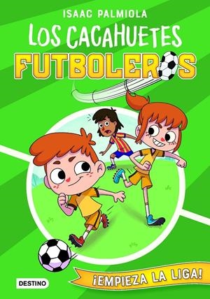 Los Cacahuetes futboleros #01. ¡Empieza la liga! | 9788408237105 | Palmiola, Isaac/Koey, Mili | Llibreria online de Figueres i Empordà