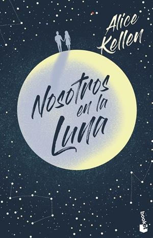 Nosotros en la luna | 9788408237389 | Kellen, Alice | Librería online de Figueres / Empordà