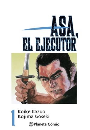 Asa el ejecutor #01/10 | 9788491460480 | Koike, Kazuo/Kojima, Goseki | Llibreria online de Figueres i Empordà