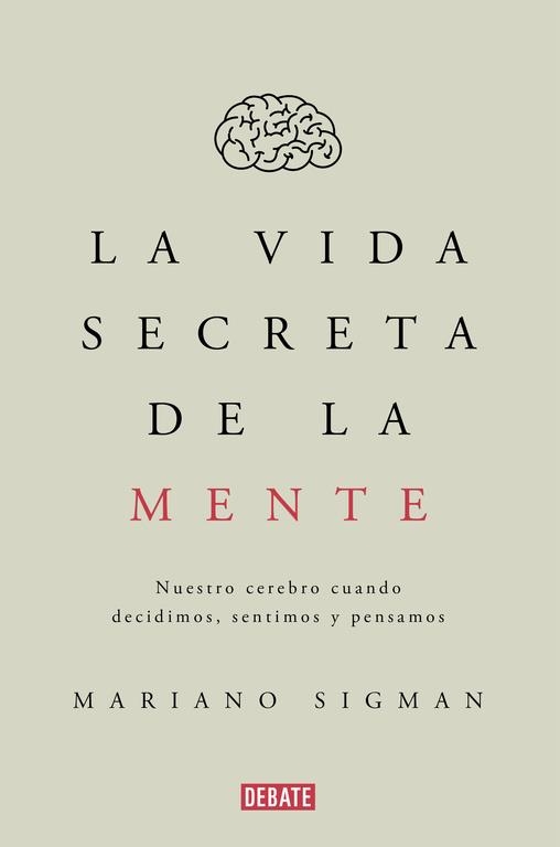 La vida secreta de la mente | 9788499926285 | Sigman, Mariano | Llibreria online de Figueres i Empordà