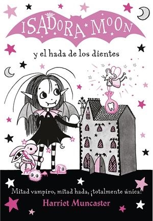 Isadora Moon #10. Isadora Moon y el hada de los dientes  | 9788420453712 | Muncaster, Harriet | Llibreria online de Figueres i Empordà