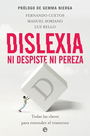 Dislexia. Ni despiste ni pereza | 9788491646457 | Cuetos Vega, Fernando/Soriano-Ferrer, Manuel/Rello Sánchez, Luz | Librería online de Figueres / Empordà