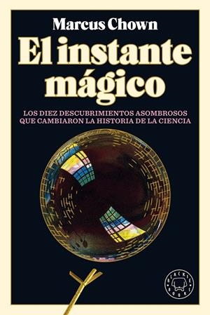 El instante mágico | 9788418187759 | Chown, Marcus | Llibreria online de Figueres i Empordà