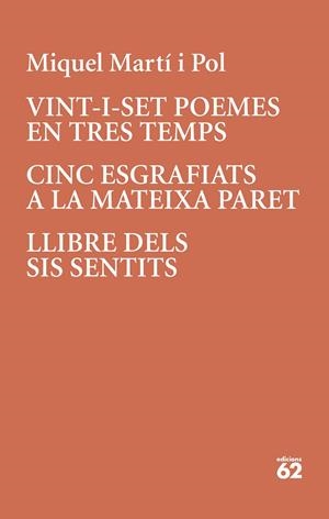 Vint-i-set poemes en tres temps · Cinc esgrafiats a la mateixa paret | 9788429779196 | Martí I Pol, Miquel | Librería online de Figueres / Empordà