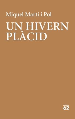 Un hivern plàcid | 9788429779202 | Martí I Pol, Miquel | Librería online de Figueres / Empordà
