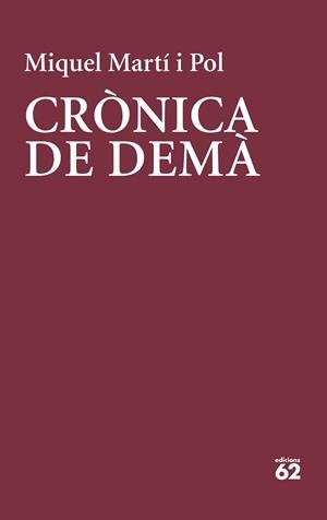 Crònica de demà | 9788429779219 | Martí I Pol, Miquel | Librería online de Figueres / Empordà
