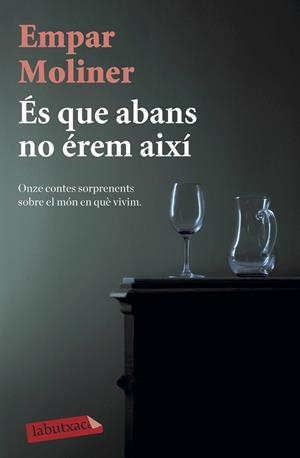És que abans no érem així | 9788418572135 | Moliner, Empar | Llibreria online de Figueres i Empordà
