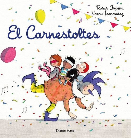 El Carnestoltes | 9788418443206 | Fernàndez Selva, Noemí/Argemí, Roser | Llibreria online de Figueres i Empordà