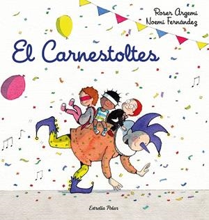 El Carnestoltes | 9788418443206 | Fernàndez Selva, Noemí/Argemí, Roser | Llibreria online de Figueres i Empordà