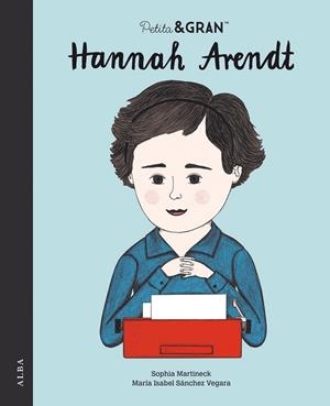 Petita & Gran Hannah Arendt | 9788490657362 | Sánchez Vegara, María Isabel | Llibreria online de Figueres i Empordà