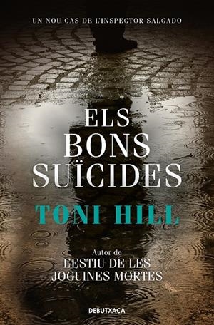 Els bons suïcides (Inspector Salgado #02) | 9788418132780 | Hill, Toni | Llibreria online de Figueres i Empordà