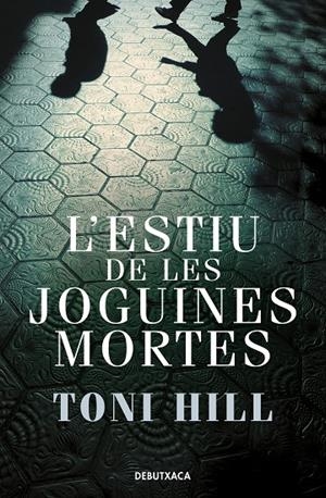 L'estiu de les joguines mortes (Inspector Salgado #01) | 9788418132773 | Hill, Toni | Llibreria online de Figueres i Empordà