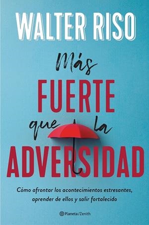 Más fuerte que la adversidad | 9788408236955 | Riso, Walter | Librería online de Figueres / Empordà