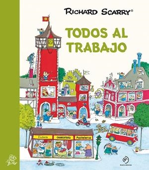 Todos al trabajo | 9788417761684 | Scarry, Richard | Llibreria online de Figueres i Empordà