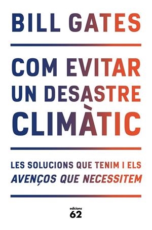 Com evitar un desastre climàtic | 9788429779240 | Gates, Bill | Llibreria online de Figueres i Empordà