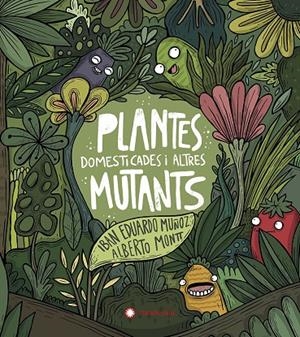 Plantes domesticades i altres mutants | 9788417749934 | Eduardo Muñoz, Iban | Llibreria online de Figueres i Empordà