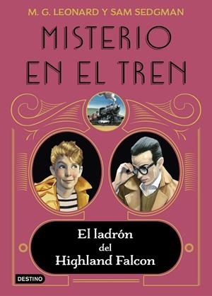 Misterio en el tren #01. EL LADRON DEL HIGHLAND FALCON | 9788408237860 | Leonard, M.G./Sedgman, Sam | Librería online de Figueres / Empordà
