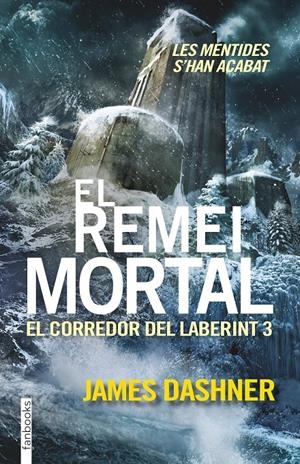 El remei mortal (El corredor del laberint #03) | 9788416297016 | Dashner, James | Llibreria online de Figueres i Empordà
