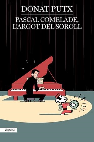 Pascal Comelade, l'argot del soroll | 9788417879457 | Putx, Donat | Llibreria online de Figueres i Empordà