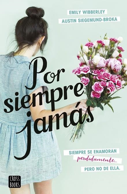 Por siempre jamás | 9788408237846 | Siegemund-Broka, Austin/Wibberley, Emily | Llibreria online de Figueres i Empordà