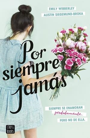 Por siempre jamás | 9788408237846 | Siegemund-Broka, Austin/Wibberley, Emily | Librería online de Figueres / Empordà