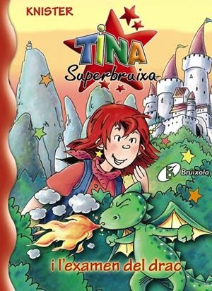 Tina Superbruixa i l´examen del drac | 9788499060613 | KNISTER | Llibreria online de Figueres i Empordà