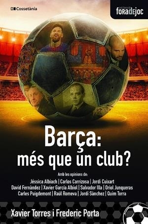 Barça, més que un club? | 9788413560274 | Porta i Vila , Frederic/Torres i Lliteras , Xavier | Llibreria online de Figueres i Empordà