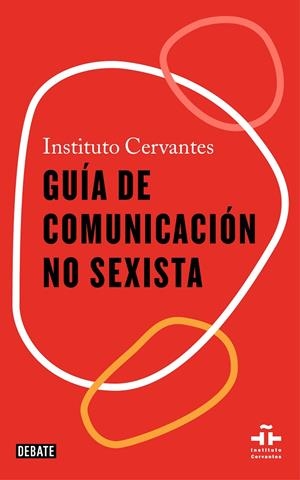 Guía de comunicación no sexista | 9788418056611 | Instituto Cervantes, | Librería online de Figueres / Empordà
