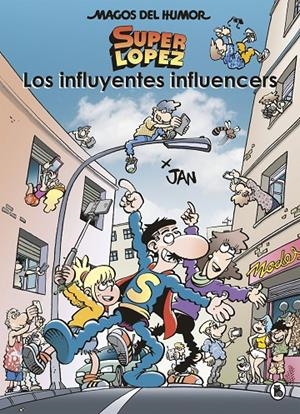 Los influyentes influencers (Magos del Humor Superlópez #207) | 9788402424570 | Jan | Librería online de Figueres / Empordà
