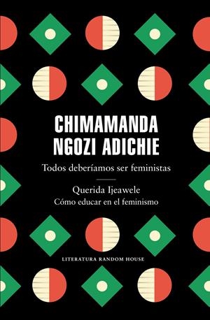 Todos deberíamos ser feministas / Querida Ijeawele. Cómo educar en el feminismo | 9788439737001 | Ngozi Adichie, Chimamanda | Llibreria online de Figueres i Empordà