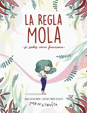 La regla mola (si sabes cómo funciona) | 9788417922986 | Salvia, Anna/Torrón (Menstruita), Cristina | Llibreria online de Figueres i Empordà