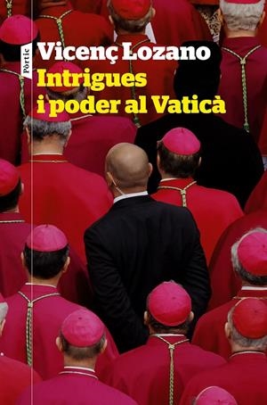 Intrigues i poder al Vaticà | 9788498094848 | Lozano, Vicenç | Librería online de Figueres / Empordà