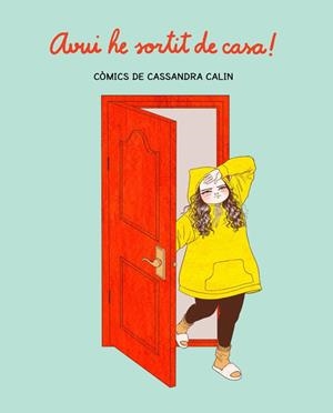 Avui he sortit de casa! | 9788416670970 | Calin, Cassandra | Librería online de Figueres / Empordà