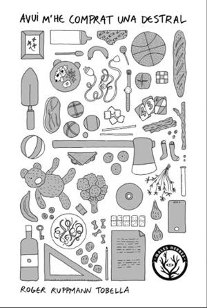 AVUI M'HE COMPRAT UNA DESTRAL | 9788412216790 | Ruppman Tobella, Roger | Llibreria online de Figueres i Empordà