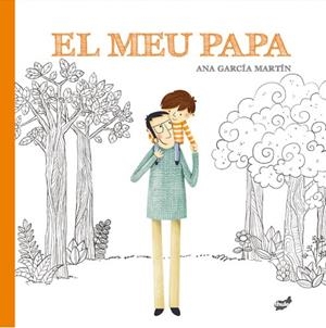 El meu papa | 9788416817924 | García Martín, Ana | Llibreria online de Figueres i Empordà