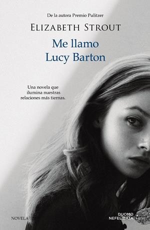 Me llamo Lucy Barton | 9788416261918 | Strout, Elizabeth | Llibreria online de Figueres i Empordà