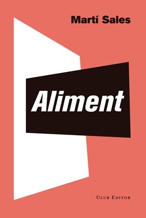 Aliment | 9788473292986 | Sales, Martí | Librería online de Figueres / Empordà