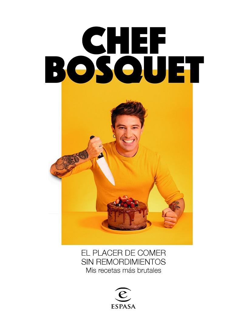 El placer de comer sin remordimientos | 9788467060911 | Chef Bosquet | Librería online de Figueres / Empordà