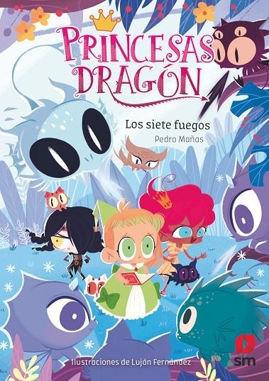 LOS SIETE FUEGOS (Princesas Dragón #11) | 9788413189697 | Mañas Romero, Pedro | Librería online de Figueres / Empordà