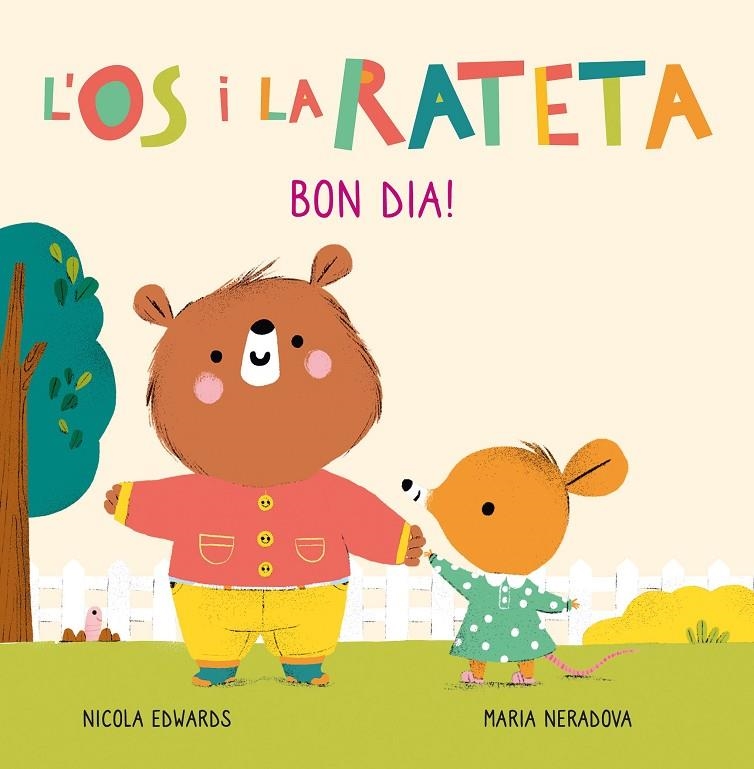 Bon dia! (L'Ós i la Rateta. Mans petitones) | 9788448856106 | Neradova, Maria/Edwards, Nicola | Librería online de Figueres / Empordà