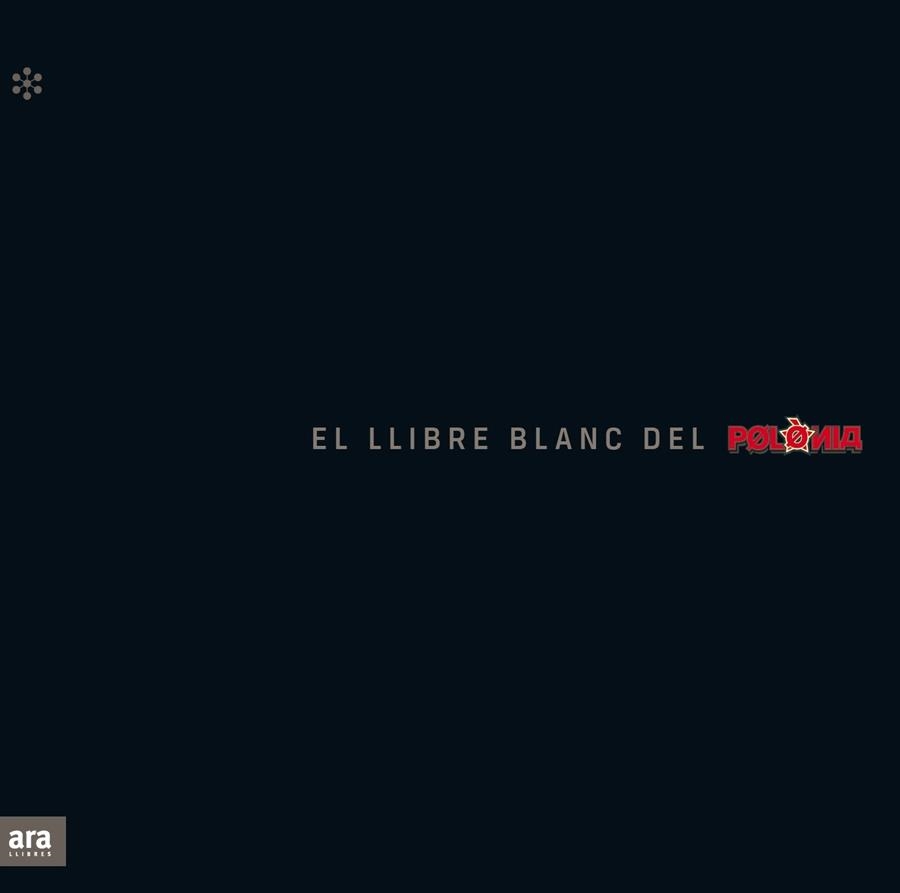 El llibre blanc del Polònia | 9788417804824 | Soler i Guasch, Toni/Lucas i Giralt, Manel/Novell i Clausells, Queco | Llibreria online de Figueres i Empordà