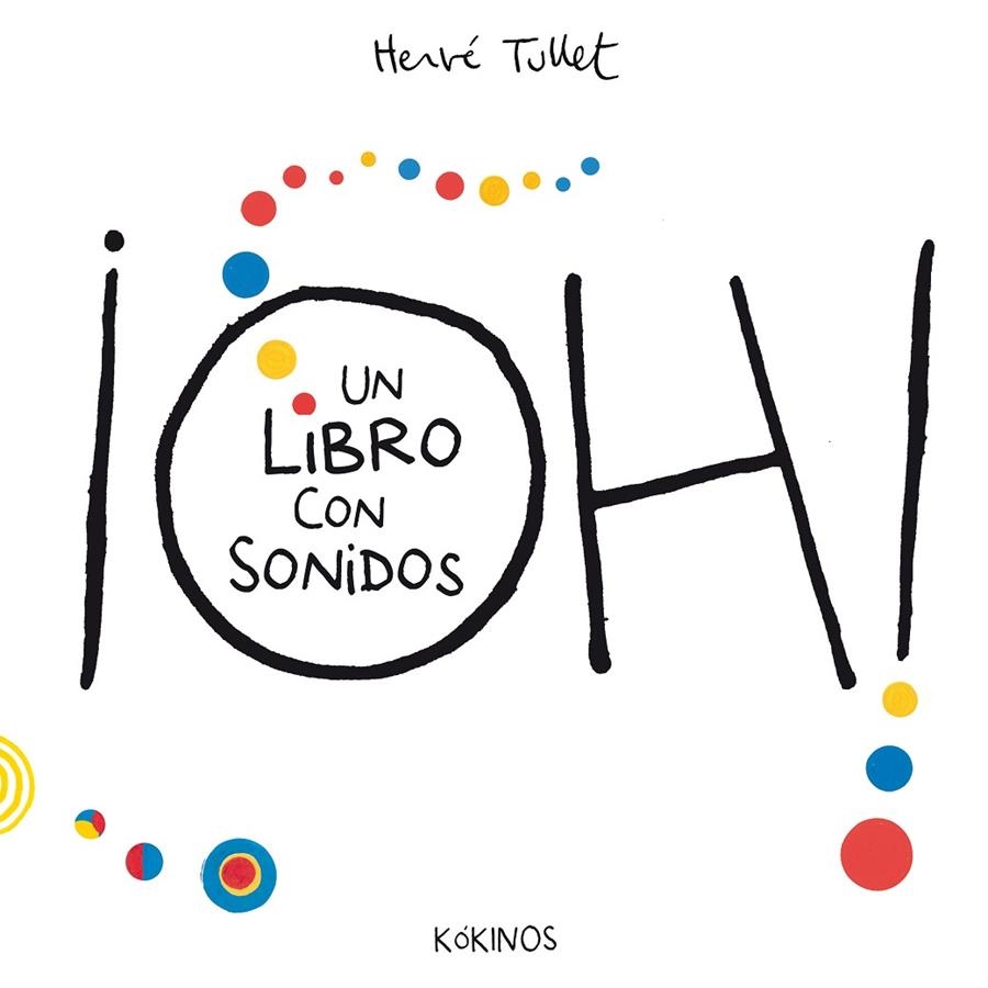 ¡OH! UN LIBRO CON SONIDOS | 9788416126958 | Hervé Tullet | Llibreria online de Figueres i Empordà