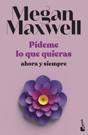 Pídeme lo que quieras, ahora y siempre (Pídeme lo que quieras #02) | 9788408239239 | Maxwell, Megan | Librería online de Figueres / Empordà
