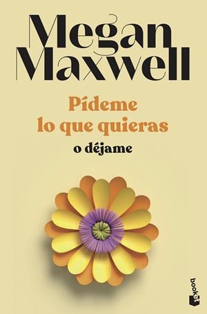Pídeme lo que quieras o déjame (Pídeme lo que quieras  #03) | 9788408239246 | Maxwell, Megan | Librería online de Figueres / Empordà