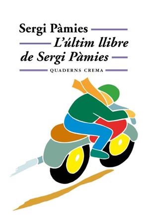 L'últim llibre de Sergi Pàmies | 9788477273097 | Pàmies Bertran, Sergi | Librería online de Figueres / Empordà