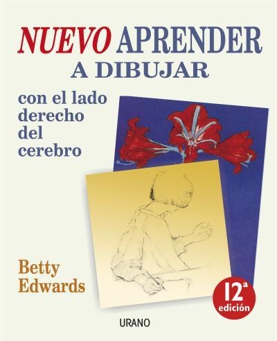 Nuevo aprender a dibujar con el lado derecho del cerebro | 9788479537937 | Edwards, Betty | Librería online de Figueres / Empordà