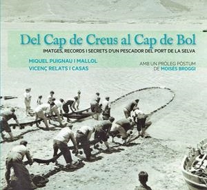 Del Cap de Creus al Cap de Bol | 9788494118449 | Puignau i Mallol, Miquel / Relats i Casas, Vicenç | Llibreria online de Figueres i Empordà