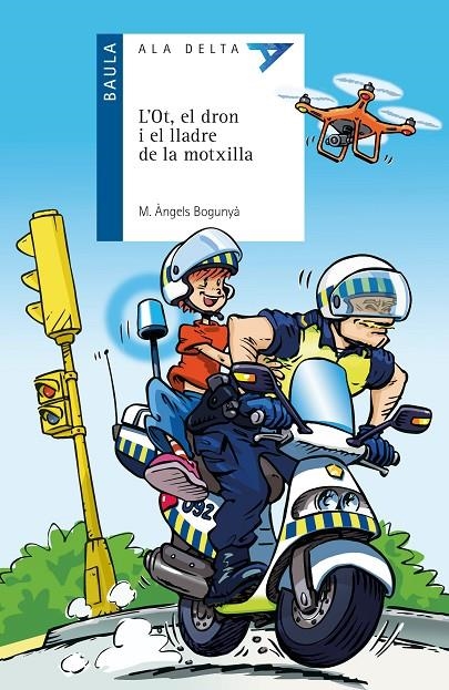 L'Ot, el dron i el lladre de la motxilla | 9788447944880 | Bogunyà i Carulla, Mª Àngels | Llibreria online de Figueres i Empordà