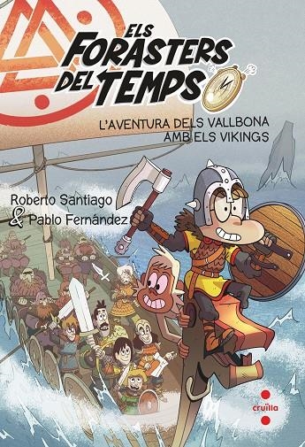 Els Forasters del Temps #11. L'aventura dels Vallbona amb els vikings | 9788466149327 | Santiago, Roberto/Fernández, Pablo | Librería online de Figueres / Empordà