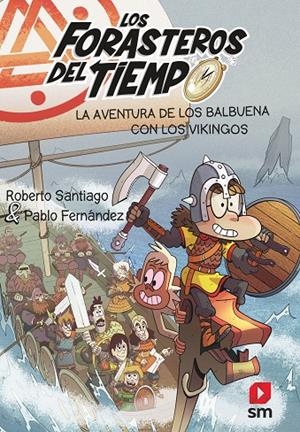 La aventura de los Balbuena con los vikingos (Los Forasteros del Tiempo #11) | 9788413920313 | Santiago, Roberto / Fernández Vázquez, Pablo | Librería online de Figueres / Empordà